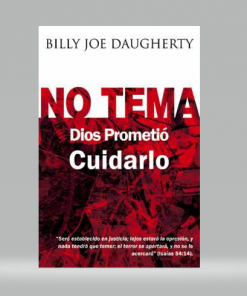 No Tema - Dios Prometió Cuidarlo - billy joe daugherty