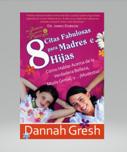 8 Citas fabulosas para Madres e Hijas [Bolsilibro] - Dannah Gresh