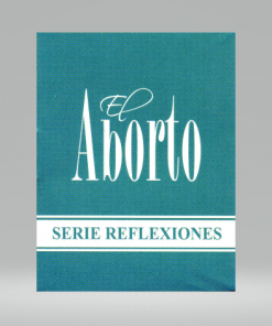 El aborto - Serie Reflexiones