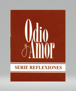 Odio y amor - Serie Reflexiones