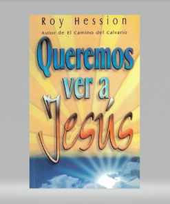 Queremos Ver A Jesús - Roy Hession