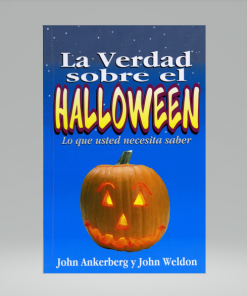 La Verdad Sobre el Halloween - John Ankerberg, John Weldon