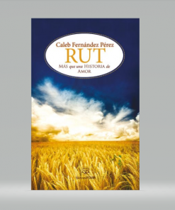 Rut Mas Que Una Historia De Amor - Caleb Fernández Pérez