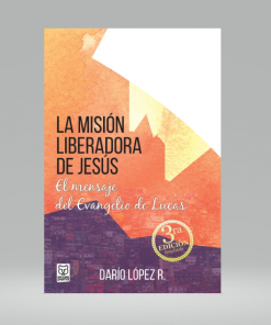 La Mision Liberadora de Jesús - Darío López