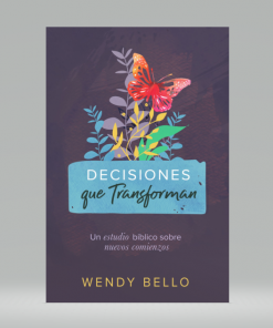 Decisiones que transforman - Wendy Bello