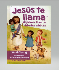 Jesús te llama: Mi primer libro de historias bíblicas - Sarah Young