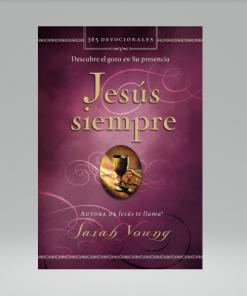 Jesús siempre: Descubre el gozo en su presencia - Sarah Young