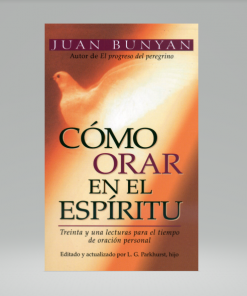 Cómo orar en el Espíritu [Bolsilibro] - John Bunyan