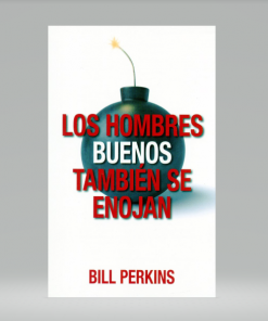 Los hombres buenos también se enojan - Bill Perkins