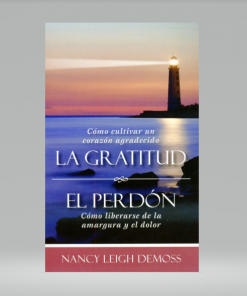 La gratitud, El perdón - Nancy DeMoss