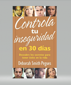 Controla tu inseguridad en 30 días - Deborah Pegues
