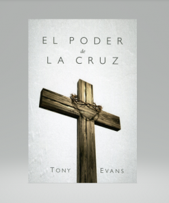 El poder de la cruz - Tony Evans