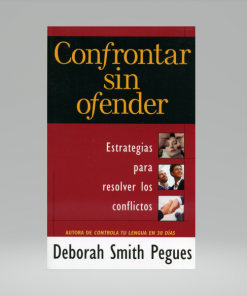 Confrontar sin ofender - Deborah Pegues