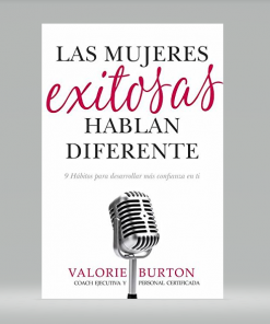 Las mujeres exitosas hablan diferente - Valorie Burton