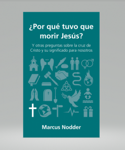 ¿Por qué tuvo que morir Jesús? - Marcus Nodder