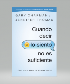 Cuando decir lo siento no es suficiente - Gary Chapman