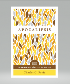 Apocalipsis: Comentario bíblico Portavoz - Charles C. Ryrie