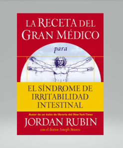La receta del Gran Médico para el síndrome de irritabilidad intestinal - Jordan Rubin