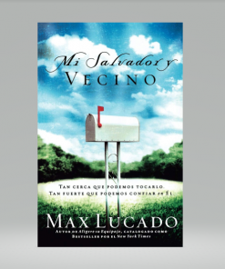 Mi Salvador y Vecino - Max Lucado