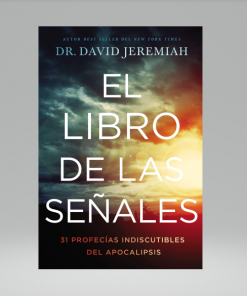 El libro de las señales: 31 profecías indiscutibles del Apocalipsis - David Jeremiah