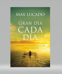 Gran día cada día - Max Lucado