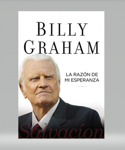 La razón de mi esperanza: Salvación - Billy Graham