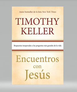 Encuentros con Jesús - Timothy Keller