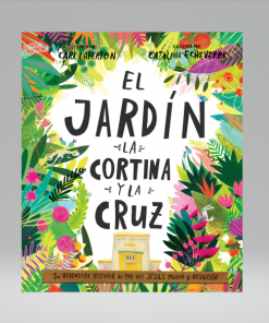 El Jardín, la Cortina y la Cruz - Carl Laferton