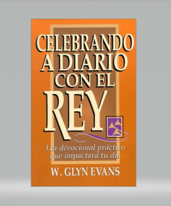 Celebrando a diario con el Rey [Bolsilibro] - Glyn Evan