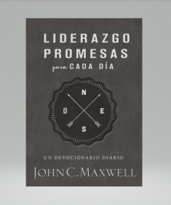 Liderazgo, promesas para cada día: Un devocionario diario - John C. Maxwell