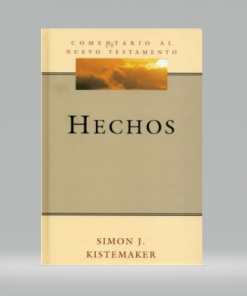 Comentario al Nuevo Testamento - Hechos - Simon Kistemaker