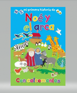 Mi Primera Historia de Noé y El Arca (Con calcomanias) - Lois Rock