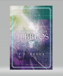 Epístola a los Hebreos - F. F. Bruce