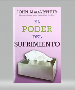 El poder del sufrimiento - John MacArthur