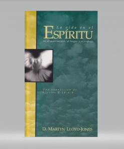 La Vida En El Espíritu - Martyn Lloyd-Jones
