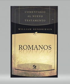 Comentario al Nuevo Testamento - Romanos - William Hendriksen