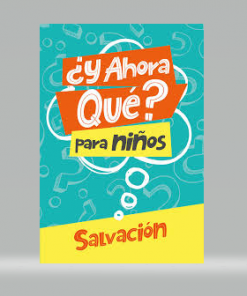 ¿Y ahora qué? Para niños: Salvación