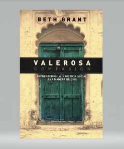 Valerosa Compasión - Beth Grant