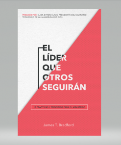 El líder que otros seguirán - James T. Bradford