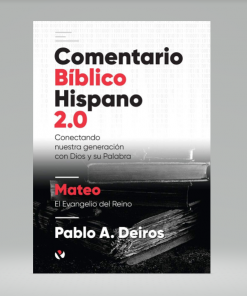 Comentario Bíblico Hispano 2.0 - Mateo - Pablo Deiros