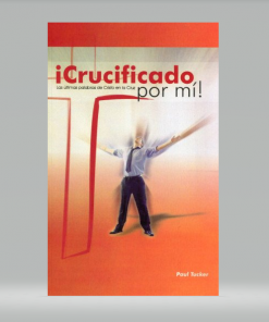 Crucificado por Mi - Paul Tucker