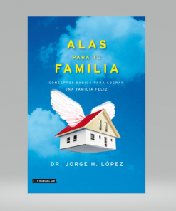 Alas para tu familia - Jorge H. López