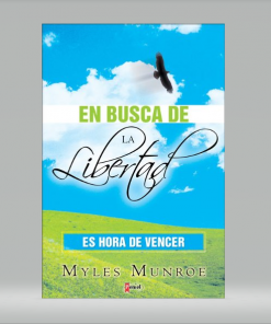 En Busca de la Libertad - Myles Munroe