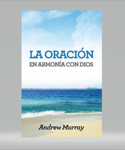 La oración en armonía con Dios - Andrew Murray