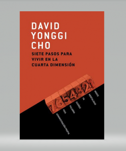 Siete pasos para vivir en la cuarta dimensión - David Yonggi Cho