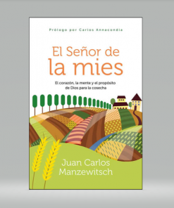 EL SEÑOR DE LA MIES - Juan Carlos Manzewitsch