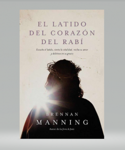 El Latido del Corazón del Rabí - Brennan Manning