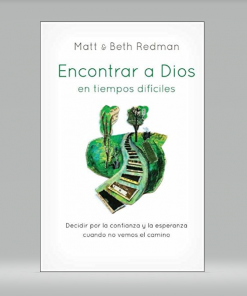 Encontrar a Dios en Tiempos Difíciles - Matt Redman