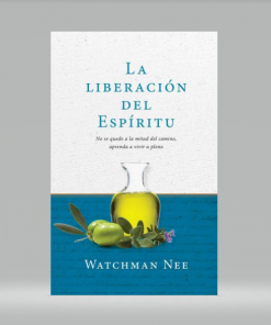 La Liberación del Espíritu - Watchman Nee