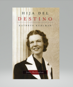 Kathryn Kuhlman: Hija del destino - James Buckingham